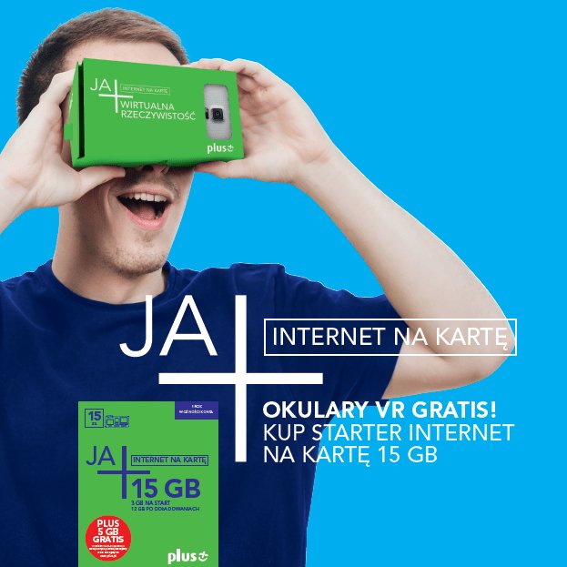 Plus JA+ Internet Na Kartę z goglami VR!