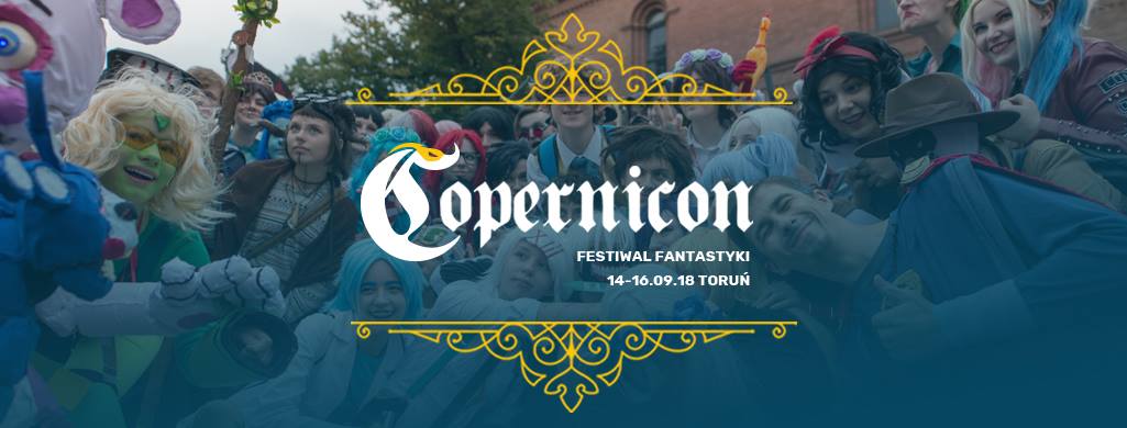 Copernicon 2018 – relacja z toruńskiego festiwalu fantastyki