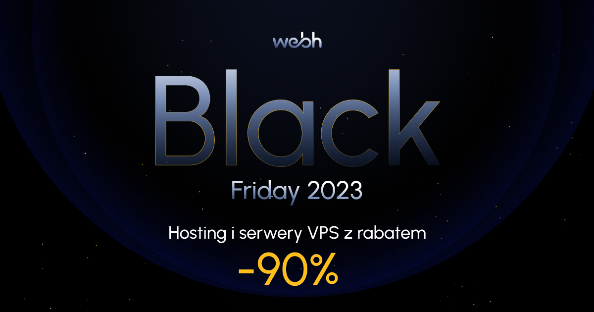 Hosting nawet 90% taniej, czyli Black Friday w webh.pl