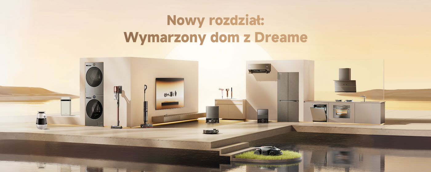 Dreame nie zwalnia — wręcz przeciwnie. Po robotach sprzątających czas na kuchnię i łazienkę!